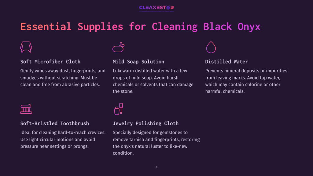 Essential Supplies For Cleaning Black Onyx: Soft Microfiber Cloth, Mild Soap Solution, Distilled Water, Soft-Bristled Toothbrush, And Jewelry Polishing Cloth, All Depicted With Icons And Descriptive Text.