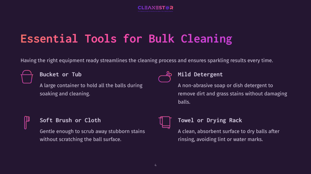 4 Essential Tools For Bulk Cleaning Essential Tools For Bulk Cleaning: Bucket Or Tub, Mild Detergent, Soft Brush Or Cloth, Towel Or Drying Rack. Illustrated Icons Represent Each Cleaning Supply.