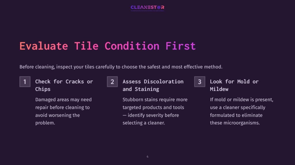 4 Evaluate Tile Condition First Dark Purple Background With The Cleanestor Logo At The Top. The Title &Quot;Evaluate Tile Condition First&Quot; Is In Large White Text. Below Are Three Numbered Sections With Icons And Text: &Quot;1 Check For Cracks Or Chips&Quot;, &Quot;2 Assess Discoloration And Staining&Quot;, And &Quot;3 Look For Mold Or Mildew&Quot;, With Detailed Explanations For Each.