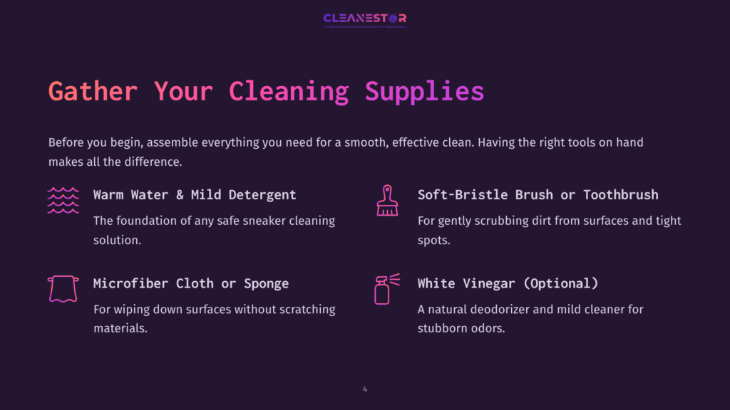 Infographic Titled &Quot;Gather Your Cleaning Supplies&Quot; Lists Essential Items For Sneaker Cleaning: Warm Water, Mild Detergent, Soft-Bristle Brush Or Toothbrush, Microfiber Cloth, And Optional White Vinegar.