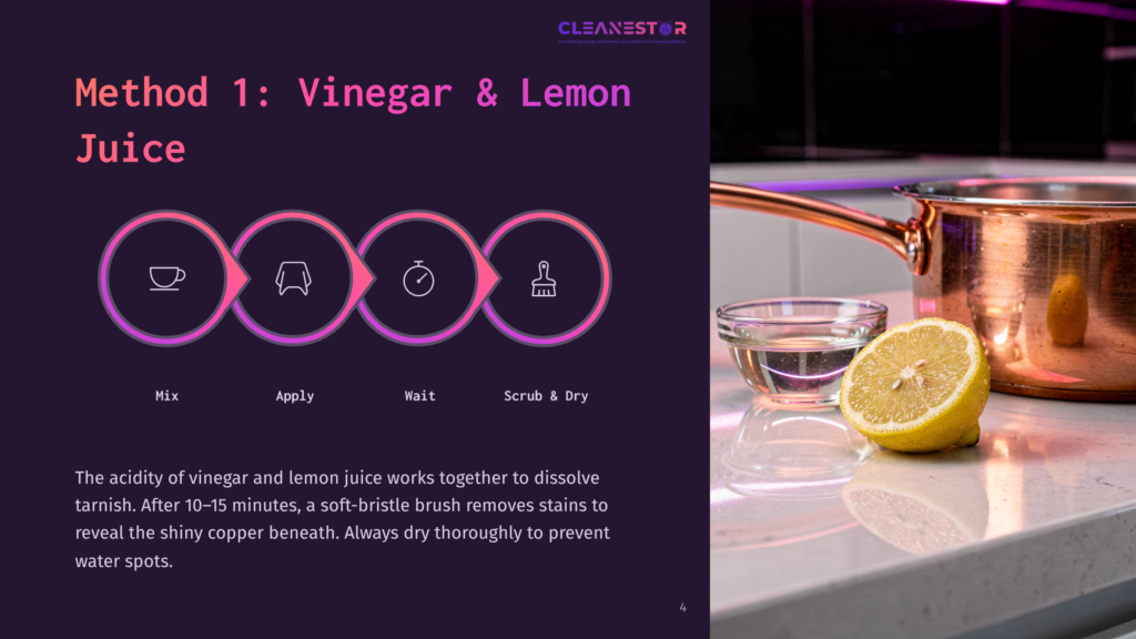 4 Method 1 Vinegar And Lemon Juice Method 1: Vinegar &Amp; Lemon Juice For Cleaning Tarnished Copper. Steps Include Mixing, Applying, Waiting, And Scrubbing. A Copper Pot, Lemon, And Bowl Of Liquid Are On A Countertop.