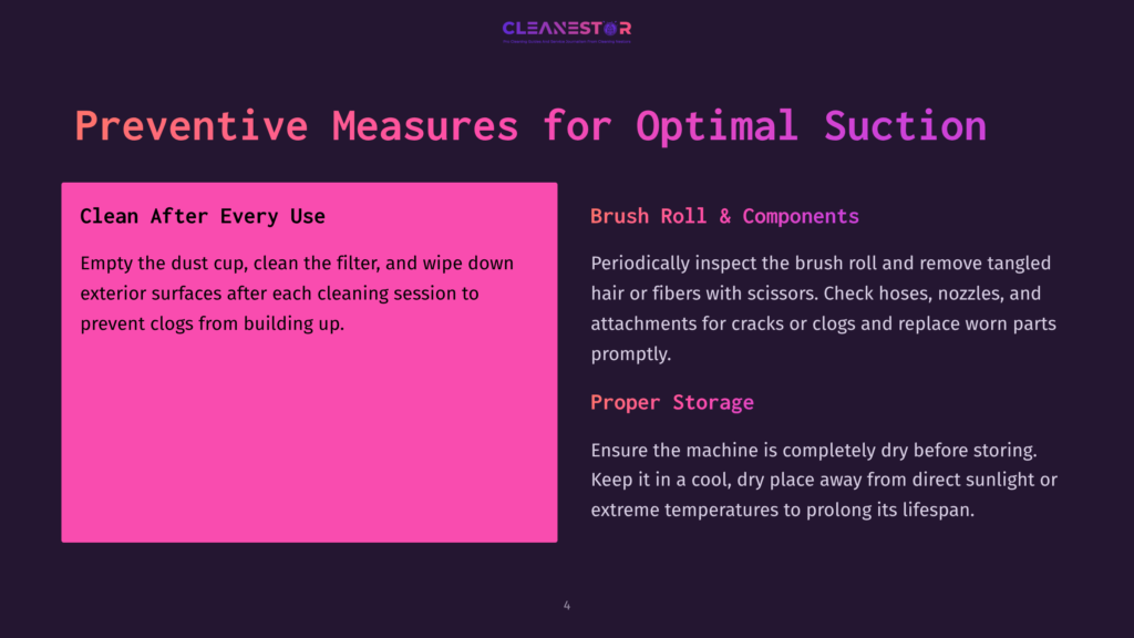 Preventive Measures For Optimal Suction: Clean After Every Use, Brush Roll &Amp; Components, And Proper Storage. Text Details How To Maintain Vacuum Cleaner Suction.