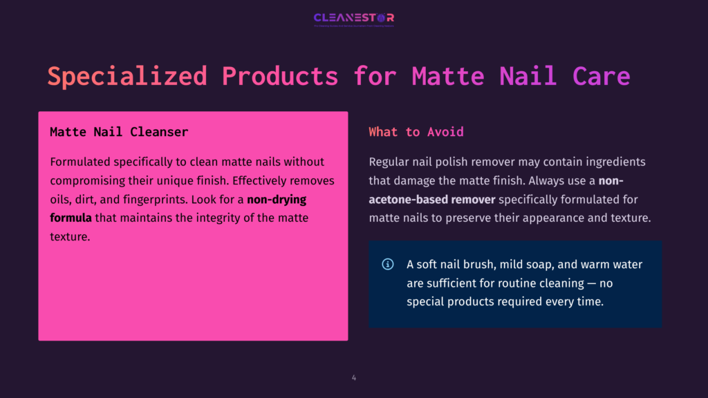 4 Specialized Products For Matte Nail Care Slide With Text About Specialized Matte Nail Care Products, Featuring A Pink Section Detailing &Quot;Matte Nail Cleanser&Quot; And A Dark Blue Section Warning About &Quot;What To Avoid,&Quot; Specifically Non-Acetone-Based Removers.