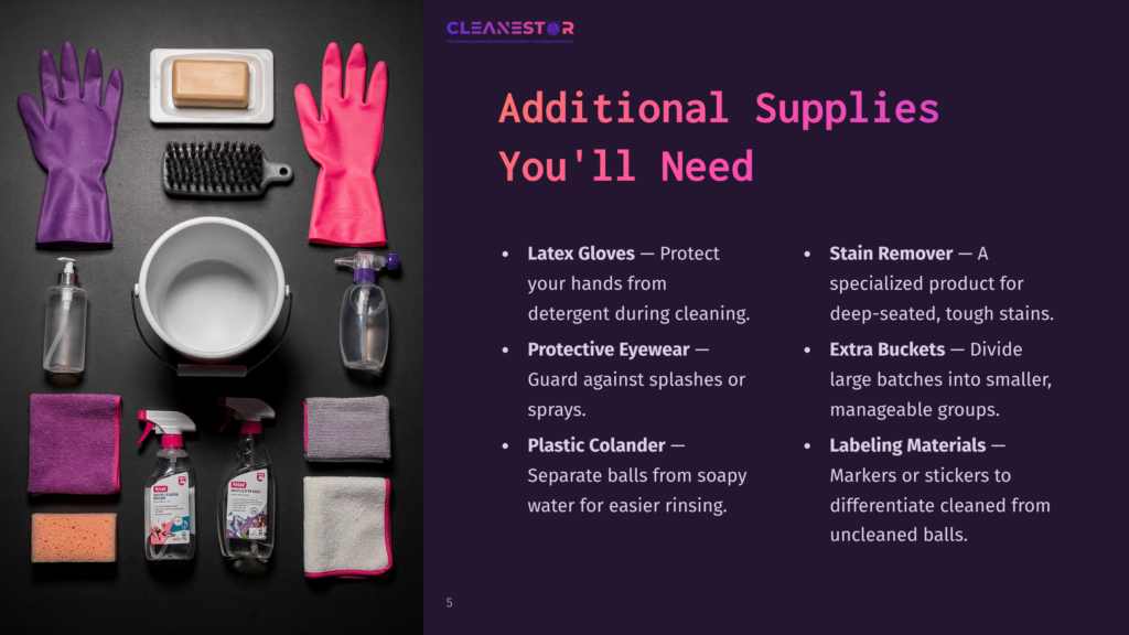 5 Additional Supplies Youll Need Cleanestor Logo Above A Flat Lay Of Cleaning Supplies: Purple Gloves, Pink Gloves, Bucket, Sponges, Brushes, Spray Bottles, And Cloths, With Text Listing Additional Supplies Like Latex Gloves, Protective Eyewear, Plastic Colander, Stain Remover, Extra Buckets, And Labeling Materials.