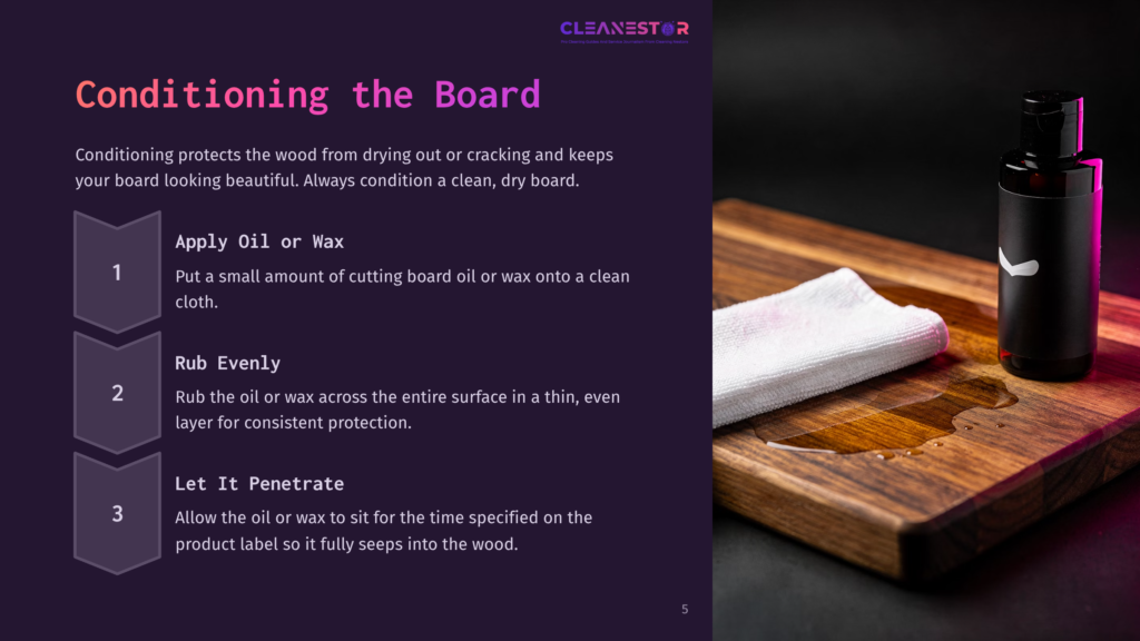 A Wooden Cutting Board Is Being Conditioned With Oil From A Bottle And A White Cloth. The Text &Quot;Conditioning The Board&Quot; And Steps To Apply Oil Are Visible.