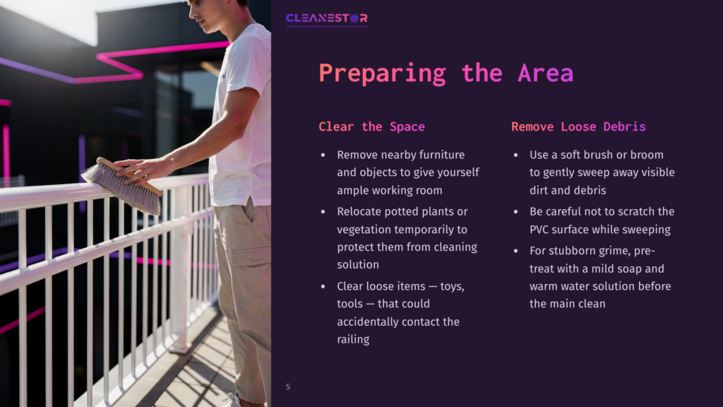 A Man In A White T-Shirt And Khaki Pants Cleans A White Railing With A Brush. The Image Includes Text: &Quot;Cleanestor Preparing The Area Clear The Space Remove Loose Debris&Quot;.