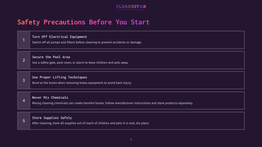 Safety Precautions Before You Start: Turn Off Electrical Equipment, Secure The Pool Area, Use Proper Lifting Techniques, Never Mix Chemicals, And Store Supplies Safely. The Text Is Displayed On A Dark Purple Background With A White And Purple Logo At The Top.