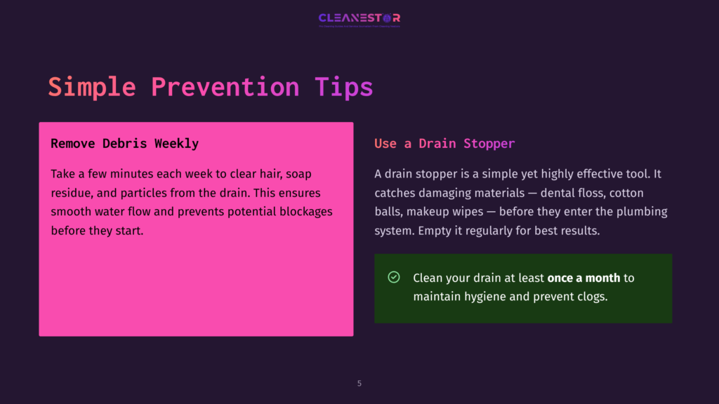 Slide 5 Of A Presentation With The Title &Quot;Simple Prevention Tips&Quot;. The Left Side Has A Pink Box Titled &Quot;Remove Debris Weekly&Quot; With Text About Cleaning Drains. The Right Side Has A Dark Green Box Titled &Quot;Use A Drain Stopper&Quot; With Text About Preventing Drain Blockages.