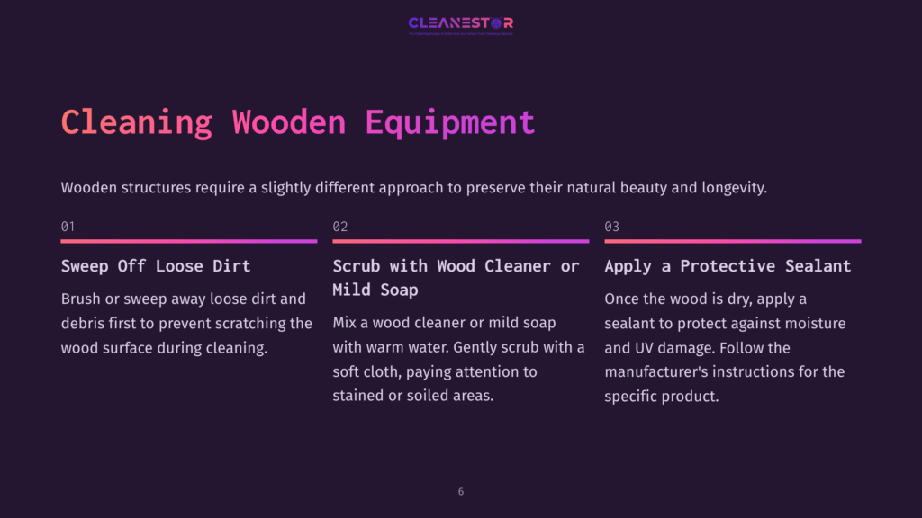6 Cleaning Wooden Equipment Cleaning Wooden Equipment: Step-By-Step Guide With Text Overlay Detailing Sweeping, Scrubbing With Wood Cleaner Or Mild Soap, And Applying A Protective Sealant To Preserve Natural Beauty And Longevity.