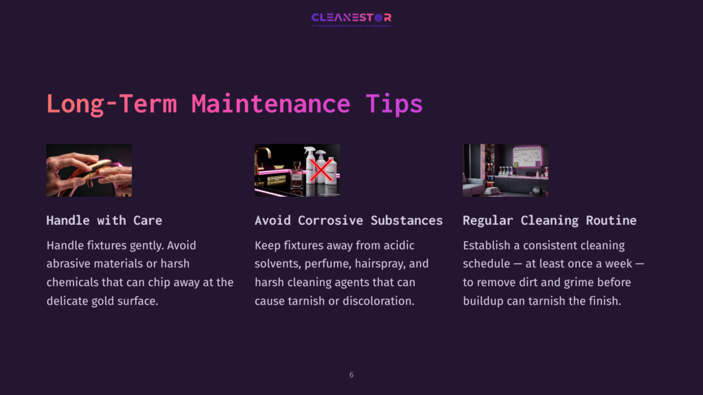 Three Panels Illustrating Long-Term Maintenance Tips For Fixtures. Left: Hands Gently Cleaning A Gold Fixture. Middle: Cleaning Supplies With &Quot;Corrosive Substances&Quot; Warning. Right: A Clean, Organized Bathroom Fixture Area.
