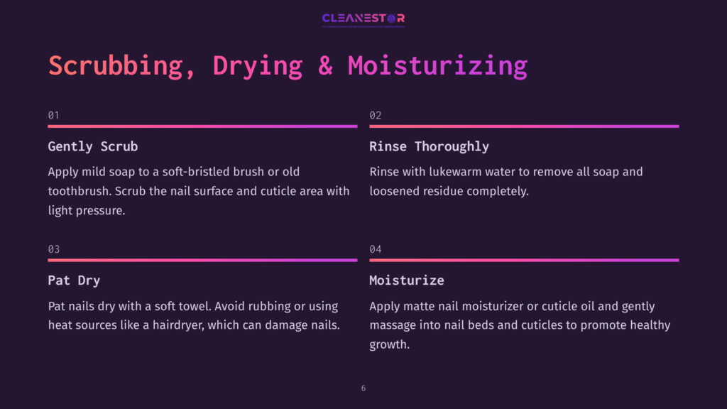 Infographic Detailing A Four-Step Nail Care Process: Scrubbing, Drying, And Moisturizing. Steps Include &Quot;Gently Scrub,&Quot; &Quot;Rinse Thoroughly,&Quot; &Quot;Pat Dry,&Quot; And &Quot;Moisturize,&Quot; With Accompanying Instructions.