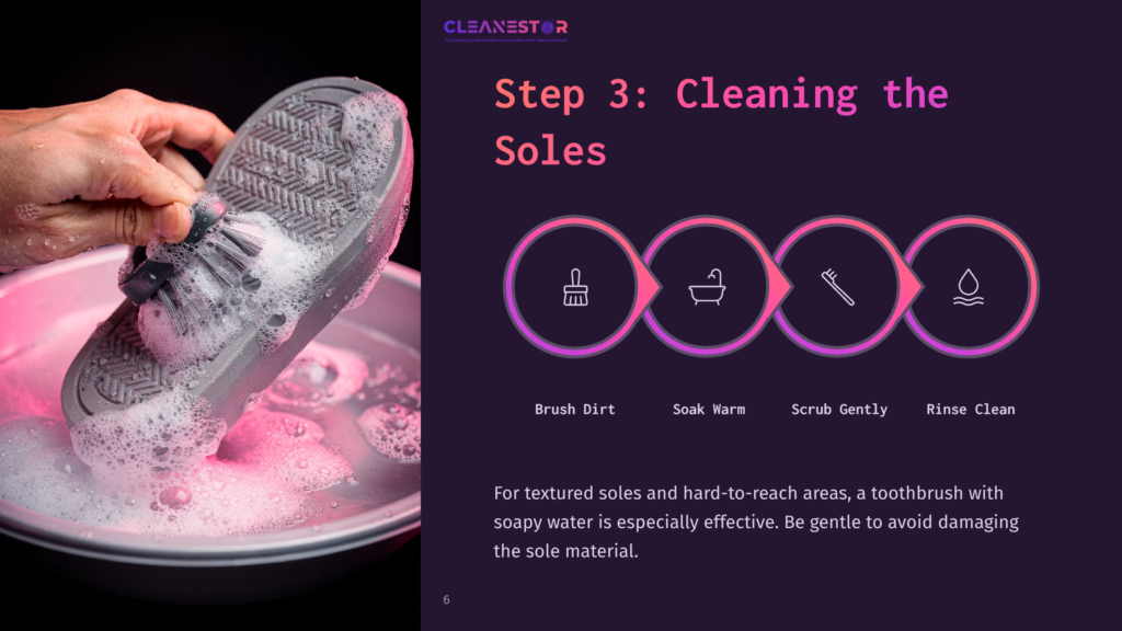 6 Step 3 Cleaning The Soles Step 3: Cleaning The Soles. A Hand Scrubs The Textured Sole Of A Grey Shoe With A Brush In Soapy Water, Illustrating The Cleaning Process.