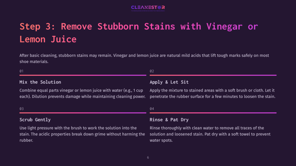 Step 3: Remove Stubborn Stains With Vinegar Or Lemon Juice. Mix Solution, Apply, Scrub Gently, And Rinse &Amp; Pat Dry For Effective Shoe Stain Removal.