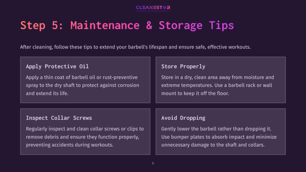 Step 5: Maintenance &Amp; Storage Tips For Barbells, Including Applying Protective Oil, Storing Properly, Inspecting Collar Screws, And Avoiding Dropping.