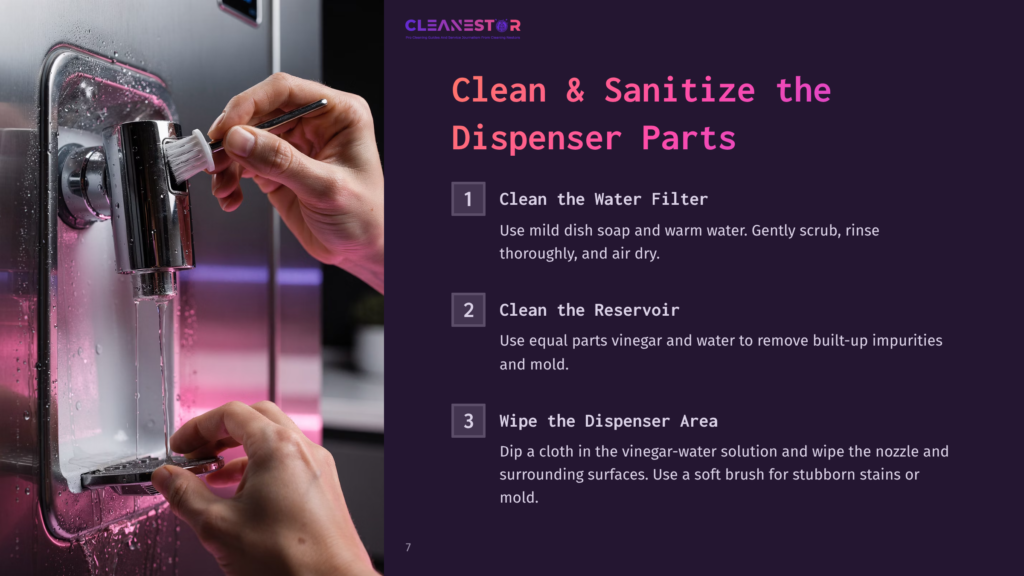 7 Clean And Sanitize The Dispenser Parts Close-Up Of Hands Cleaning A Stainless Steel Water Dispenser With A Brush, Showing The &Quot;Clean &Amp; Sanitize The Dispenser Parts&Quot; Instructions With Steps 1-3.