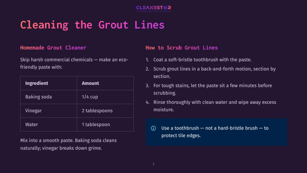 Cleaning The Grout Lines: Homemade Grout Cleaner Recipe With Baking Soda And Vinegar, And Instructions On How To Scrub Grout Lines.