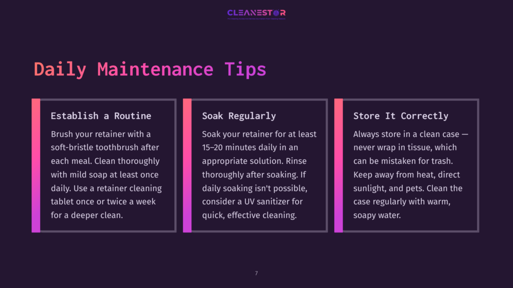 Daily Maintenance Tips For Retainers: Establish A Routine, Soak Regularly, And Store It Correctly. The Image Features Three Colorful Boxes With Text Detailing These Tips.