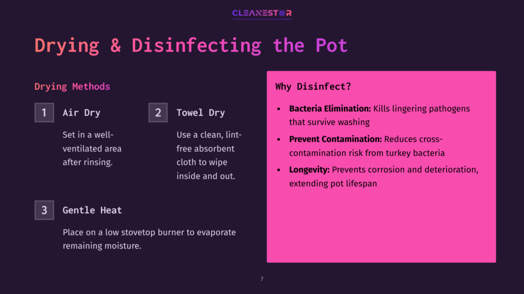 A Presentation Slide Titled &Quot;Drying &Amp; Disinfecting The Pot&Quot; Outlines Three Drying Methods: Air Dry, Towel Dry, And Gentle Heat. The Right Side Details The Benefits Of Disinfecting, Including Bacteria Elimination And Preventing Contamination From Turkey Bacteria.