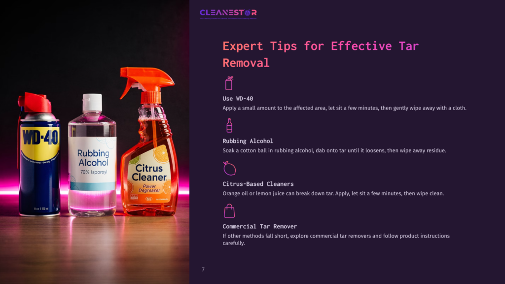 7 Expert Tips For Effective Tar Removal Expert Tips For Tar Removal Using Wd-40, Rubbing Alcohol, Citrus-Based Cleaners