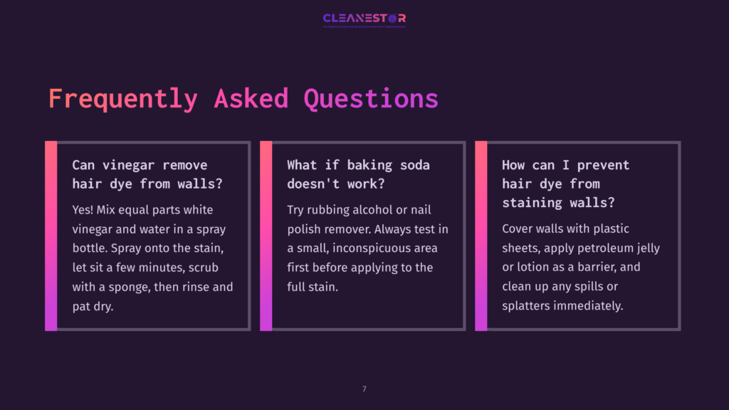 Frequently Asked Questions Graphic With Three Columns: &Quot;Can Vinegar Remove Hair Dye From Walls?&Quot;, &Quot;What If Baking Soda Doesn'T Work?&Quot;, And &Quot;How Can I Prevent Hair Dye From Staining Walls?&Quot;.