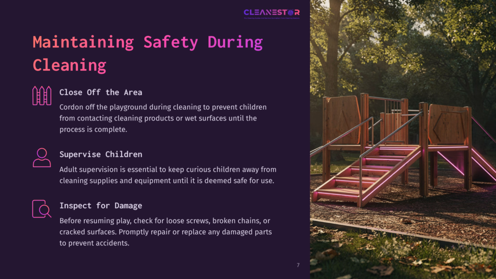 7 Maintaining Safety During Cleaning Maintaining Safety During Cleaning&Quot; Text Overlaying A Dark Background. Below The Text Are Three Safety Tips With Icons: &Quot;Close Off The Area,&Quot; &Quot;Supervise Children,&Quot; And &Quot;Inspect For Damage.&Quot; To The Right, A Wooden Playground With Pink Neon Lights Is Illuminated At Dusk.