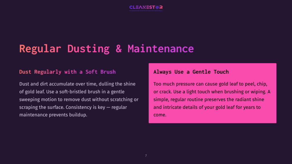Text On A Dark Background Advises Gentle Cleaning Of Gold Leaf Using A Soft Brush, Highlighting Care To Avoid Damage.