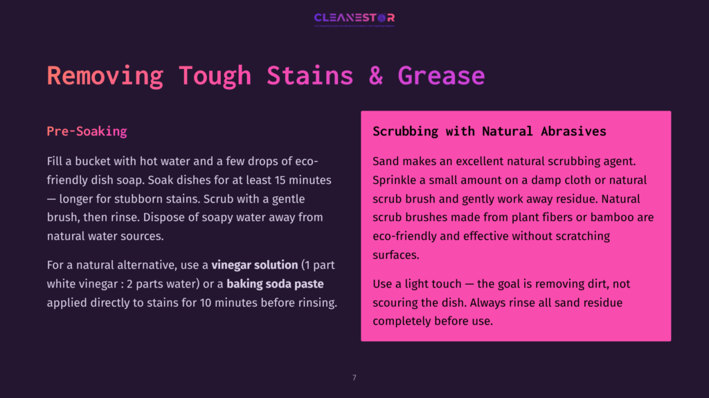 Text Graphic With &Quot;Removing Tough Stains &Amp; Grease&Quot; Title. Left Side Details Pre-Soaking Dishes With Hot Water, Dish Soap, And Eco-Friendly Options Like Vinegar Or Baking Soda. Right Side Describes Scrubbing With Natural Abrasives Like Sand For Tough Grease Removal.