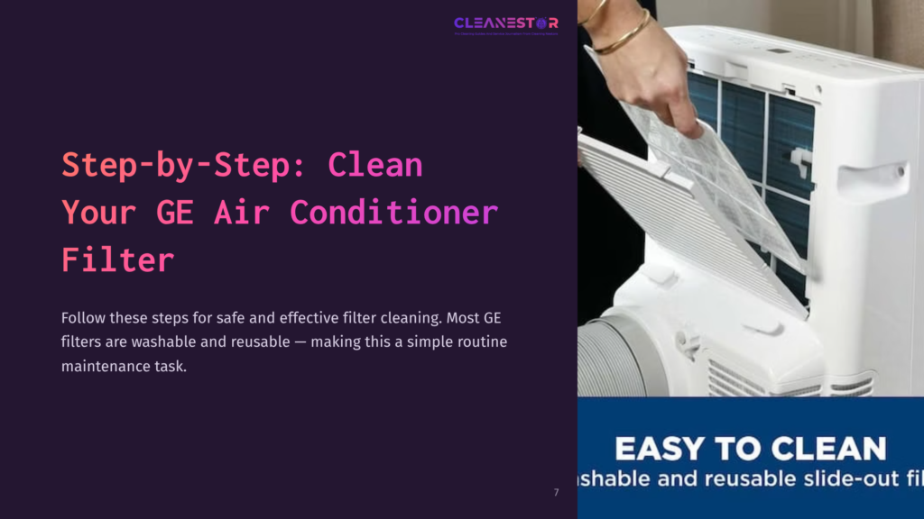 7 Step By Step Clean Your Ge Air Conditioner Filter A Person&Amp;Apos;S Hands Carefully Slide A Dirty, Gray Ge Air Conditioner Filter Out Of A Portable Ac Unit. The Text &Quot;Cleanestor&Quot; And &Quot;Easy To Clean Slide-Out Filter&Quot; Are Visible.