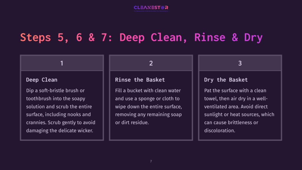 Steps 5, 6, &Amp; 7 Of Cleaning A Basket: Deep Clean With A Soft Brush, Rinse The Basket By Filling A Bucket With Clean Water, And Dry The Basket With A Towel In A Well-Ventilated Area.