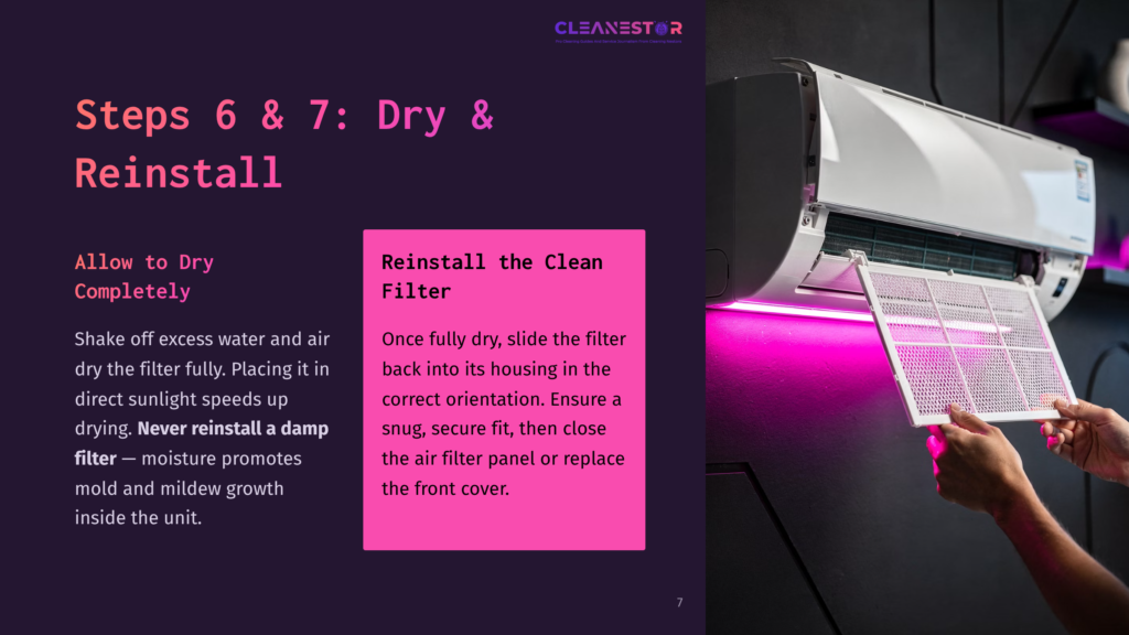 Steps 6 &Amp; 7: Dry &Amp; Reinstall. A Person'S Hands Are Shown Reinstalling A Clean Air Filter Into An Air Conditioner Unit, Which Is Illuminated By Pink Led Lights.