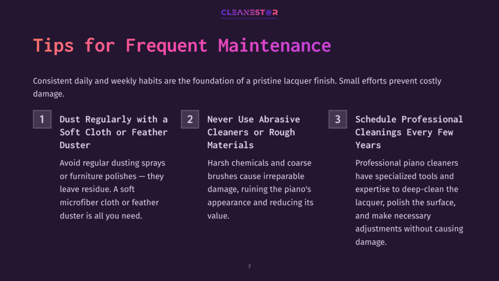 Tips For Frequent Maintenance: Dust Regularly, Never Use Abrasive Cleaners, Schedule Professional Cleanings. Image Features Text With These Headings And Descriptions.