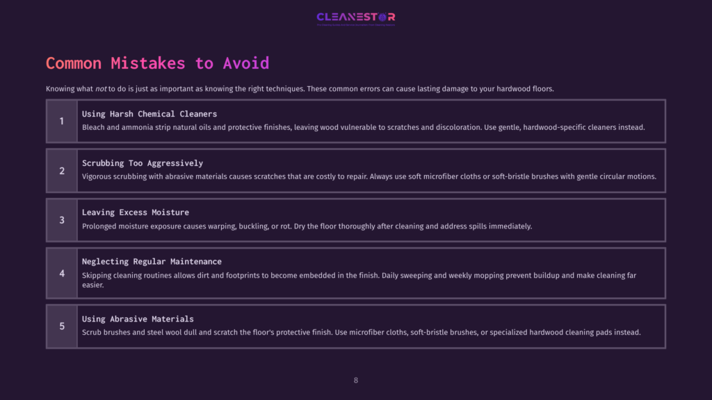 Tips On Avoiding Common Mistakes When Cleaning Hardwood Floors, Including Hazardous Cleaners And Improper Maintenance Methods.