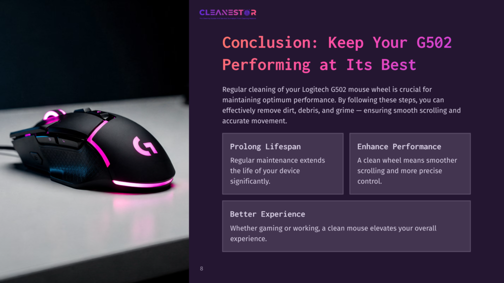 8 Conclusion Keep Your G502 Performing At Its Best A Logitech G502 Mouse Is Displayed With Rgb Lighting, Emphasizing Its Sleek Design. Text Highlights Maintenance Benefits For Performance.