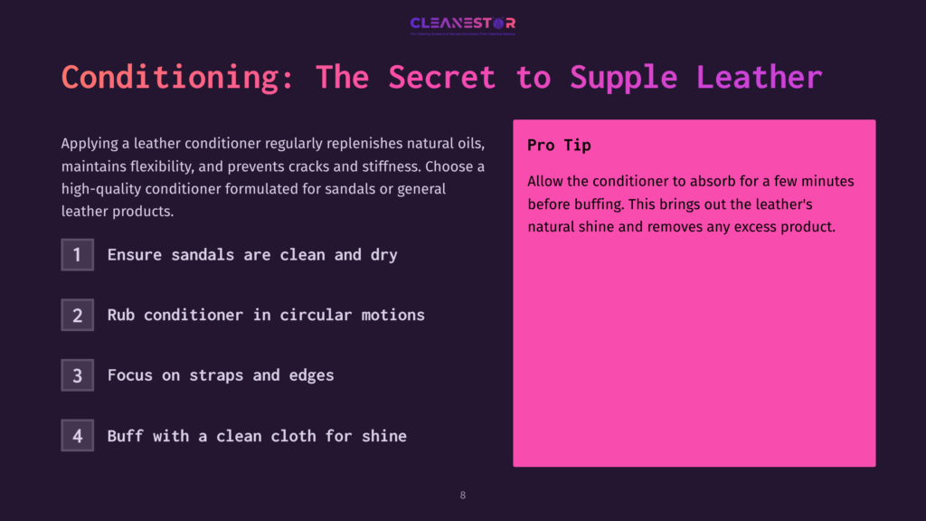 8 Conditioning The Secret To Supple Leather Infographic Detailing How To Condition Leather Sandals. Features Steps Like &Quot;Ensure Sandals Are Clean And Dry,&Quot; &Quot;Rub Conditioner In Circular Motions,&Quot; &Quot;Focus On Straps And Edges,&Quot; And &Quot;Buff With A Clean Cloth For Shine.&Quot; Includes A &Quot;Pro Tip&Quot; Box.
