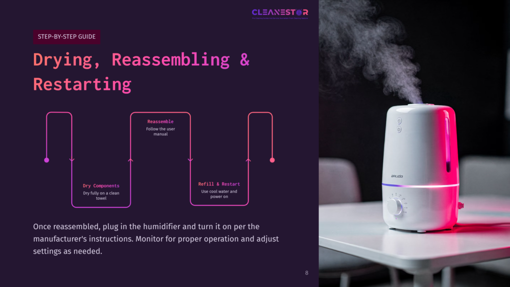 8 Drying Reassembling And Restarting A White And Pink Humidifier Emits A Visible Mist, Sitting On A Table Next To A Diagram Illustrating The &Quot;Drying, Reassembling &Amp; Restarting&Quot; Process For A Humidifier, With Text &Quot;Cleanestor&Quot; At The Top.