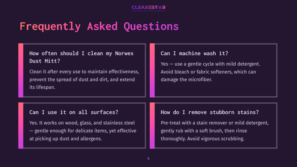 8 Frequently Asked Questions 55 Frequently Asked Questions About Norwex Dust Mitts, Including Washing Instructions, Surface Compatibility, And Stubborn Stain Removal.