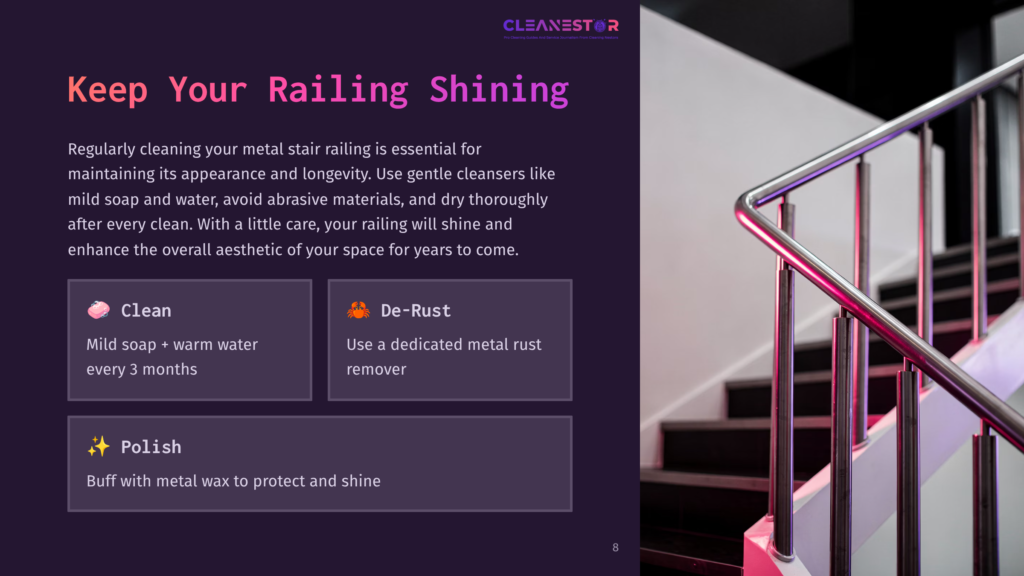 A Modern Metal Stair Railing Shines Brightly, With Text Overlay Offering Tips On How To &Quot;Keep Your Railing Shining&Quot; Through Cleaning, De-Rusting, And Polishing.