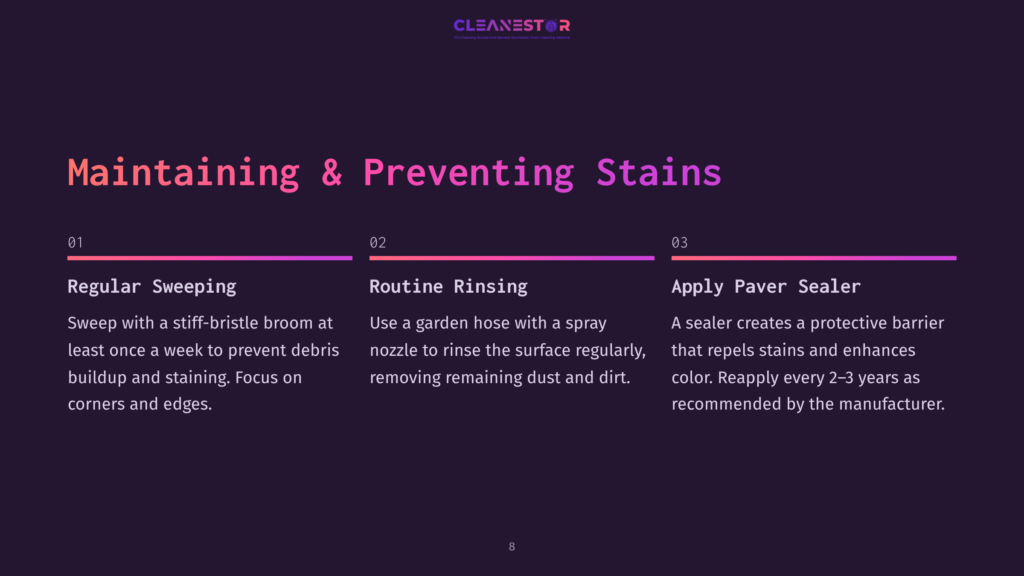 Infographic Titled &Quot;Maintaining &Amp; Preventing Stains&Quot; With Three Steps: Regular Sweeping, Routine Rinsing, And Apply Paver Sealer, With Descriptive Text And Icons.