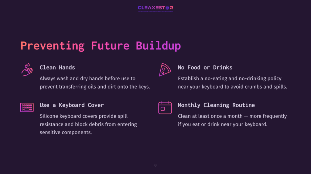 Preventing Future Keyboard Buildup: Clean Hands, No Food Or Drinks, Keyboard Covers, And Monthly Cleaning Routines Are Recommended. Text On A Dark Purple Background.