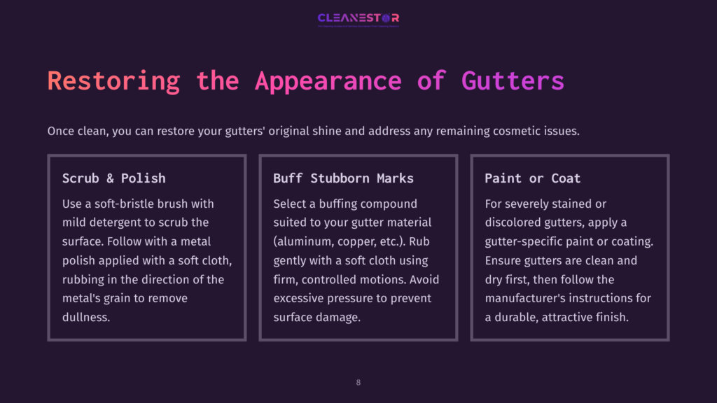 8 Restoring The Appearance Of Gutters Three Panels Illustrate Gutter Restoration: Scrub &Amp; Polish With A Soft Brush, Buff Stubborn Marks With Compound, And Paint Or Coat For Severely Stained Gutters. The Text &Quot;Restoring The Appearance Of Gutters&Quot; Is Prominent.
