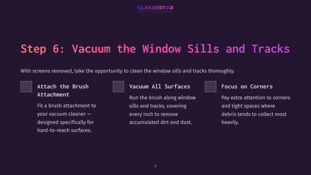 8 Step 6 Vacuum The Window Sills And Tracks Step 6 Instructions With A Dark Background, Pink Text, And Checkboxes; Highlights Cleaning Window Sills And Tracks With A Vacuum.
