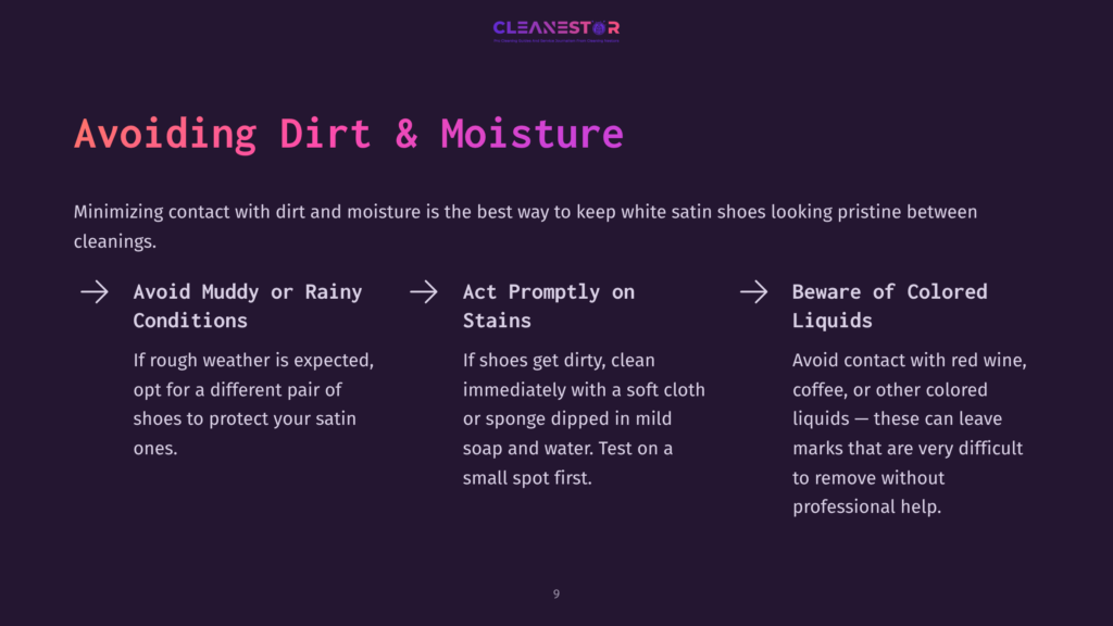 Dark Background With The Title &Quot;Avoiding Dirt &Amp; Moisture&Quot; In Large, White, Bold Text. Below, Three Columns Of Text Offer Advice On Keeping White Satin Shoes Clean, With Icons Of Arrows Pointing Right.
