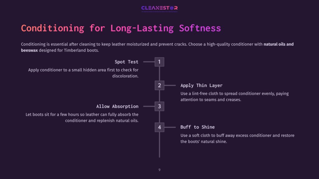 9 Conditioning For Long Lasting Softness Infographic Detailing How To Condition Leather Boots For Long-Lasting Softness. Steps Include Spot Testing Conditioner, Applying It Thinly With A Cloth, Allowing Absorption, And Buffing To Shine.
