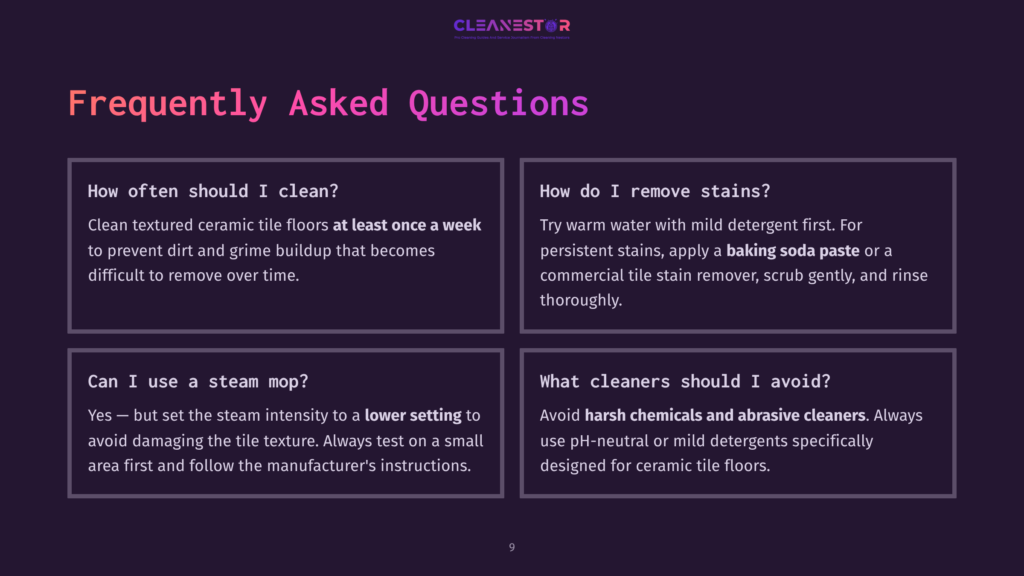Frequently Asked Questions About Cleaning And Stain Removal For Ceramic Tile Floors. Includes Sections On Cleaning Frequency, Stain Removal, Steam Mopping, And Harsh Cleaners.