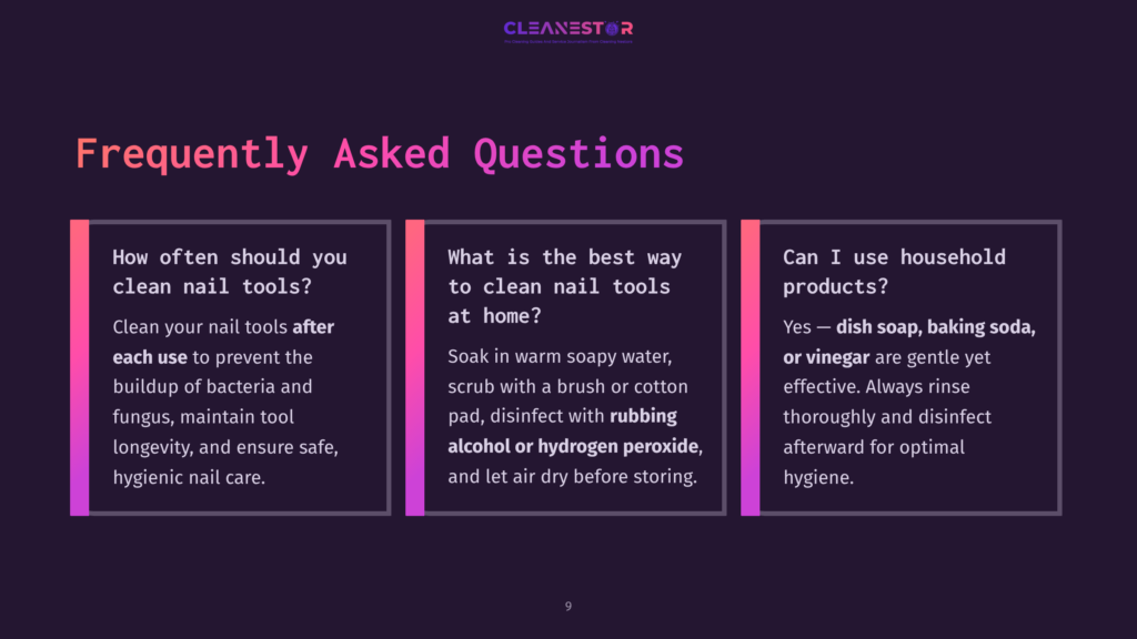 Frequently Asked Questions About Cleaning Nail Tools, Including How Often To Clean, The Best Way To Clean Nail Tools At Home, And If Household Products Like Dish Soap, Baking Soda, Or Vinegar Can Be Used.