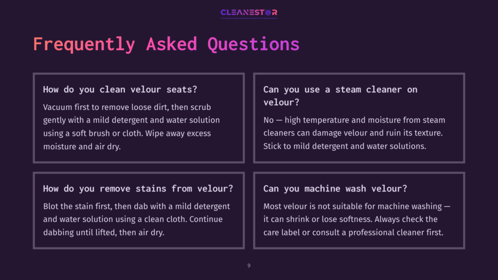 9 Frequently Asked Questions 135 Faq Graphic For &Quot;Cleanestor&Quot; With Questions About Cleaning And Washing Velour Seats, Including How To Remove Stains And Steam Cleaning Advice.