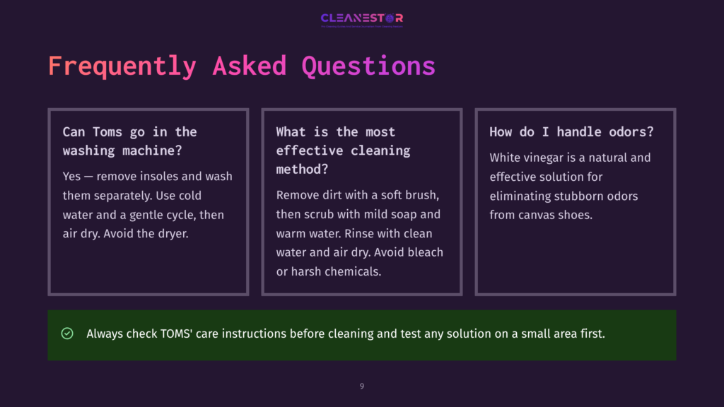 9 Frequently Asked Questions 146 Frequently Asked Questions About Cleaning Toms Shoes, Featuring Advice On Washing Machines, Effective Cleaning Methods, And Odor Removal With White Vinegar.
