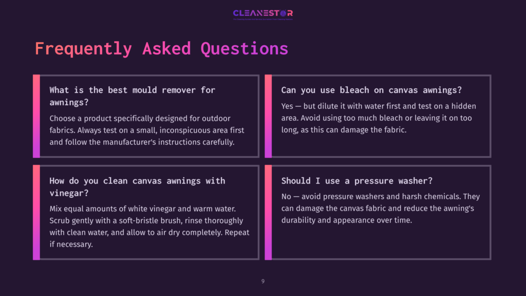 Frequently Asked Questions About Cleaning Canvas Awnings, Covering Mould Removal, Bleach Use, Vinegar Cleaning, And Pressure Washer Advice.