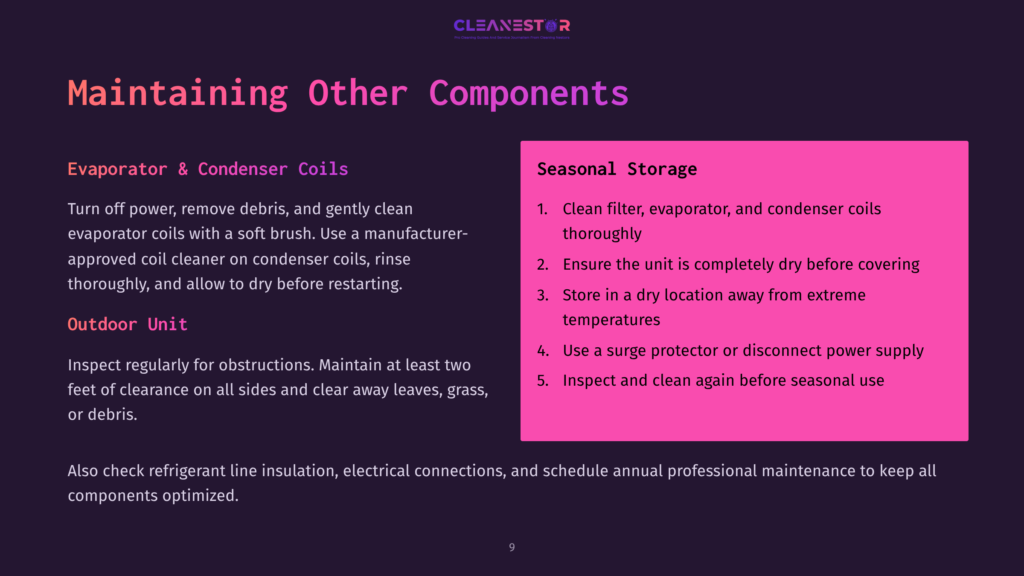 9 Maintaining Other Components A Dark Purple Slide With White Text Titled &Quot;Maintaining Other Components&Quot; And &Quot;Seasonal Storage.&Quot; The Left Side Details &Quot;Evaporator &Amp; Condenser Coils&Quot; Maintenance, While The Right Lists Steps For Seasonal Storage.