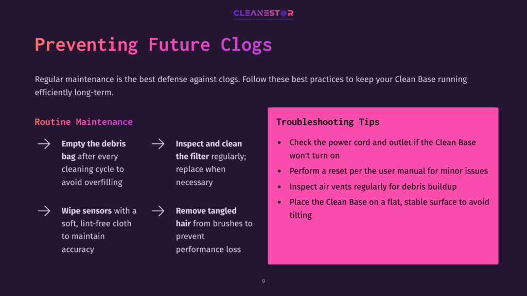 9 Preventing Future Clogs Cleanestor Infographic With Text &Quot;Preventing Future Clogs&Quot; And &Quot;Routine Maintenance&Quot; With Steps Like &Quot;Empty The Debris Bag&Quot; And &Quot;Wipe Sensors,&Quot; And &Quot;Troubleshooting Tips&Quot; With Steps Like &Quot;Check Power Cord&Quot; And &Quot;Inspect Air Vents.